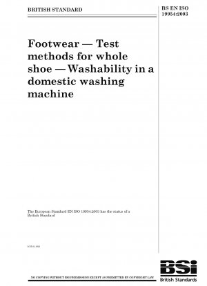 Schuhe – Prüfverfahren für ganze Schuhe – Waschbarkeit in einer Haushaltswaschmaschine