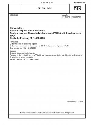 Düngemittel – Bestimmung von Chelatbildnern – Bestimmung von durch o,p-EDDHA chelatisiertem Eisen mittels Umkehrphasen-HPLC; Deutsche Fassung EN 15452:2008