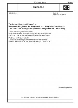 Textilmaschinen und Zubehör – Ringe und Läufer für Ringspinn- und Ringzwirnmaschinen – Teil 2: HZ- und J-Ringe und ihre Läufer (ISO 96-2:2009)