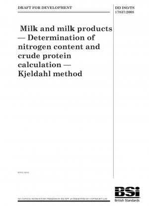 Milch und Milchprodukte. Bestimmung des Stickstoffgehalts und Rohproteinberechnung. Kjeldahl-Methode