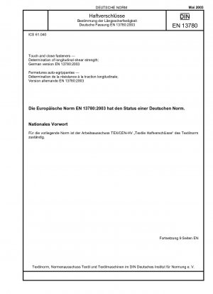 Haftverschlüsse - Bestimmung der Längsscherfestigkeit; Deutsche Fassung EN 13780:2003