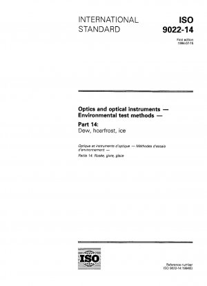 Optik und optische Instrumente – Umweltprüfverfahren – Teil 14: Tau, Raureif, Eis