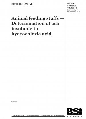 Futtermittel für Tiere. Bestimmung der in Salzsäure unlöslichen Asche.