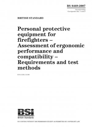 Persönliche Schutzausrüstung für Feuerwehrleute – Beurteilung der ergonomischen Leistung und Verträglichkeit – Anforderungen und Prüfmethoden