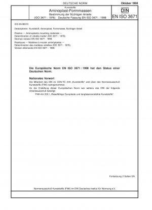 Kunststoffe - Aminoplastische Formmassen - Bestimmung flüchtiger Bestandteile (ISO 3671:1976); Deutsche Fassung EN ISO 3671:1998 / Hinweis: Wird durch DIN EN ISO 3671 (2023-01) ersetzt.