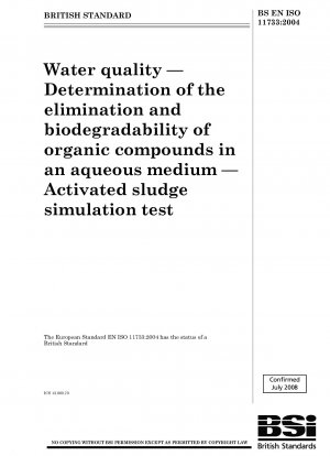 Wasserqualität – Bestimmung der Eliminierung und biologischen Abbaubarkeit organischer Verbindungen in einem wässrigen Medium – Belebtschlamm-Simulationstest