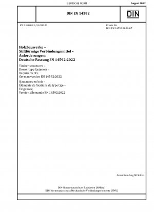 Holzbauwerke - Dübelartige Verbindungselemente - Anforderungen; Deutsche Fassung EN 14592:2022