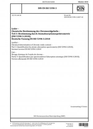 Leder – Chemische Bestimmung des Chromoxidgehalts – Teil 3: Quantifizierung durch Atomabsorptionsspektrometrie (ISO 5398-3:2018)