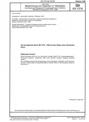 Lebensmittel - Bestimmung von Aspartam in Tafelsüßenzubereitungen - Methode mittels Hochleistungsflüssigkeitschromatographie; Deutsche Fassung EN 1378:1996