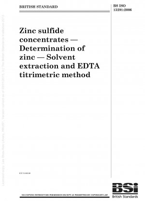 Zinksulfidkonzentrate – Bestimmung von Zink – Lösungsmittelextraktion und EDTA-titrimetrische Methode
