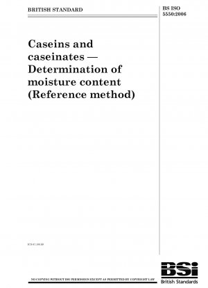 Kaseine und Kaseinate - Bestimmung des Feuchtigkeitsgehalts (Referenzmethode)