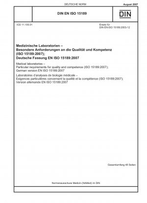 Medizinische Laboratorien – Besondere Anforderungen an Qualität und Kompetenz (ISO 15189:2007); Englische Fassung der DIN EN ISO 15189:2007-08