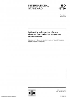 Bodenqualität – Extraktion von Spurenelementen aus Böden mittels Ammoniumnitratlösung (ISO 19730:2008); Englische Fassung von DIN ISO 19730:2009-07