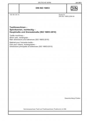 Textilmaschinen – Splitterkannen, rechteckig – Hauptabmessungen und Toleranzen (ISO 16853:2010)