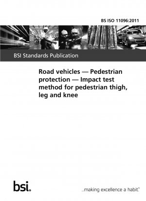 Straßenfahrzeuge. Fußgängerschutz. Aufpralltestmethode für Oberschenkel, Bein und Knie eines Fußgängers