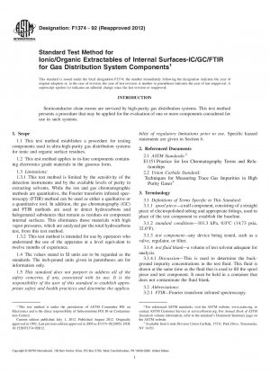 Standardtestmethode für ionische/organische extrahierbare Substanzen von Innenoberflächen – IC/GC/FTIR für Komponenten von Gasverteilungssystemen