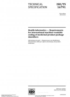 Gesundheitsinformatik – Anforderungen an die internationale maschinenlesbare Kodierung von Arzneimittelverpackungskennzeichnungen