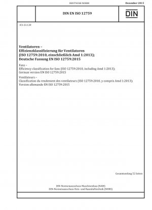 Ventilatoren – Effizienzklassifizierung für Ventilatoren (ISO 12759:2010, einschließlich Amd 1:2013); Deutsche Fassung EN ISO 12759:2015