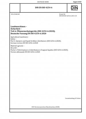 Landmaschinen – Sicherheit – Teil 6: Sprühgeräte und Flüssigdüngerverteiler (ISO 4254-6:2020); Deutsche Fassung EN ISO 4254-6:2020
