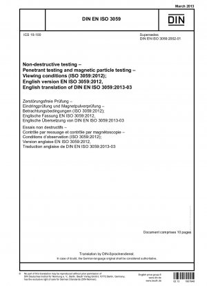 Zerstörungsfreie Prüfung – Eindringprüfung und Magnetpulverprüfung – Sichtbedingungen (ISO 3059:2012); Deutsche Fassung EN ISO 3059:2012