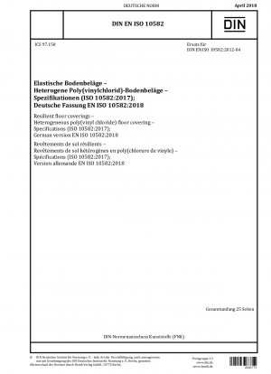 Elastische Bodenbeläge - Bodenbelag aus heterogenem Poly(vinylchlorid) - Spezifikationen (ISO 10582:2017); Deutsche Fassung EN ISO 10582:2018