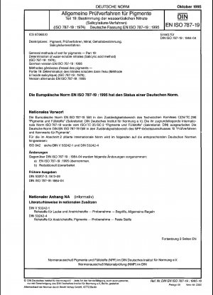 Allgemeine Prüfverfahren für Pigmente und Füllstoffe – Teil 19: Bestimmung wasserlöslicher Nitrate (Salicylsäure-Methode) (ISO 787-19:1974); Deutsche Fassung EN ISO 787-19:1995