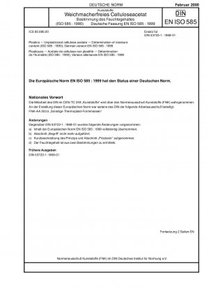 Kunststoffe – Weichmacherfreies Celluloseacetat – Bestimmung des Feuchtigkeitsgehalts (ISO 585:1990); Deutsche Fassung EN ISO 585:1999