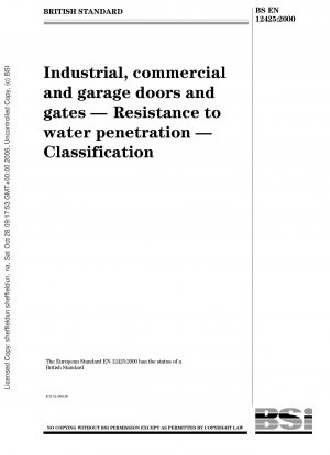 Industrie-, Gewerbe- und Garagentore und -tore – Widerstand gegen das Eindringen von Wasser – Klassifizierung