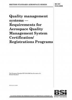 Luft- und Raumfahrt – Qualitätsmanagementsysteme – Anforderungen an Zertifizierungs-/Registrierungsprogramme für Qualitätsmanagementsysteme in der Luft- und Raumfahrt