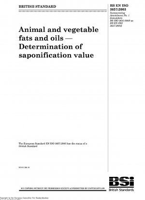 Tierische und pflanzliche Fette und Öle Bestimmung der Verseifungszahl ISO 3657:2002