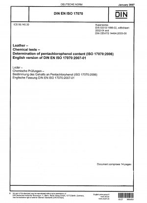 Leder - Chemische Tests - Bestimmung des Pentachlorphenolgehalts (ISO 17070:2006); Englische Fassung von DIN EN ISO 17070:2007-01