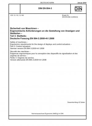 Sicherheit von Maschinen – Ergonomische Anforderungen an die Gestaltung von Anzeigen und Bedienelementen – Teil 3: Bedienelemente; Deutsche Fassung EN 894-3:2000+A1:2008