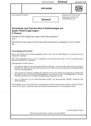 Formstücke zum Stumpfschweißen in Kupfer-Nickel-Legierungsrohrleitungen - T-Stücke / Hinweis: Ausgabedatum 04.11.2022*Gedient als Ersatz für DIN 86088 (2013-06).