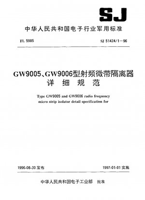 Detailspezifikation für Hochfrequenz-Mikrostreifenisolatoren vom Typ GW9005 und GW9006 für