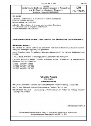 Klebstoffe - Bestimmung des Gehalts an freien Monomeren in Klebstoffen auf Basis synthetischer Polymere; Deutsche Fassung EN 12963:2001