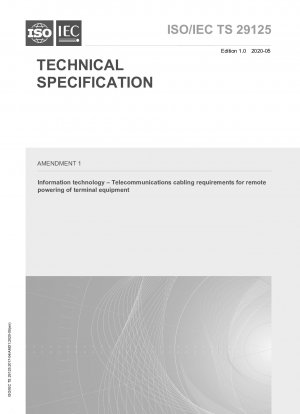 Änderung 1 – Informationstechnologie – Anforderungen an die Telekommunikationsverkabelung für die Fernspeisung von Endgeräten