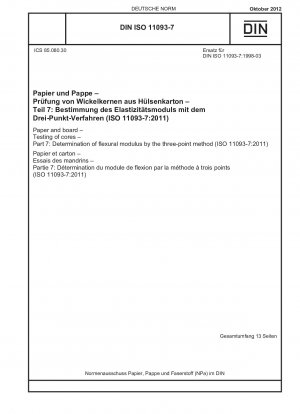 Papier und Pappe – Prüfung von Hülsen – Teil 7: Bestimmung des Biegemoduls nach der Dreipunktmethode (ISO 11093-7:2011)