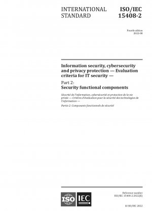 Informationssicherheit, Cybersicherheit und Schutz der Privatsphäre – Bewertungskriterien für IT-Sicherheit – Teil 2: Sicherheitsfunktionale Komponenten