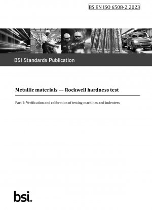 Metallische Materialien. Rockwell-Härteprüfung – Überprüfung und Kalibrierung von Prüfmaschinen und Eindringkörpern