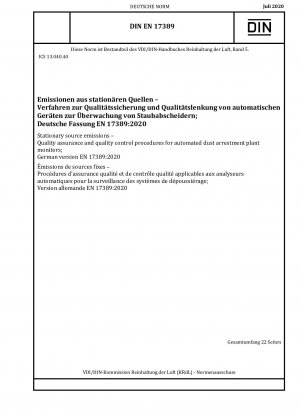 Emissionen aus stationären Quellen - Qualitätssicherungs- und Qualitätskontrollverfahren für automatische Überwachungsgeräte für Staubabscheideanlagen; Deutsche Fassung EN 17389:2020