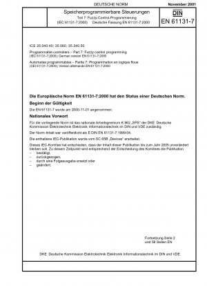 Programmierbare Steuerungen - Teil 7: Fuzzy-Steuerungsprogrammierung (IEC 61131-7:2000); Deutsche Fassung EN 61131-7:2000
