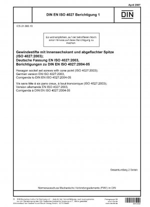 Gewindestifte mit Innensechskant und Kegelspitze (ISO 4027:2003); Deutsche Fassung EN ISO 4027:2003, Berichtigungen zu DIN EN ISO 4027:2004-05