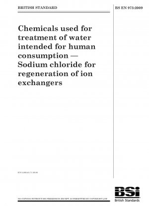 Chemikalien zur Aufbereitung von Wasser für den menschlichen Gebrauch – Natriumchlorid zur Regeneration von Ionenaustauschern