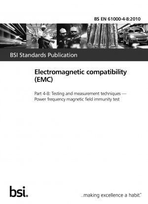 Elektromagnetische Verträglichkeit (EMV) – Prüf- und Messtechniken – Prüfung der Störfestigkeit gegen Magnetfelder bei Netzfrequenzen