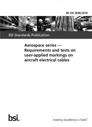 Luft- und Raumfahrtserie – Anforderungen und Tests für vom Benutzer angebrachte Markierungen auf elektrischen Flugzeugkabeln