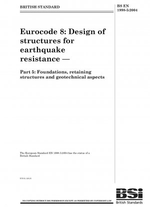 Eurocode 8: Bemessung von Bauwerken zur Erdbebensicherheit – Teil 5: Fundamente, Stützkonstruktionen und geotechnische Aspekte