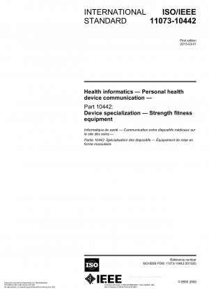 Gesundheitsinformatik – Kommunikation mit persönlichen Gesundheitsgeräten – Teil 10442: Gerätespezialisierung – Kraftfitnessgeräte