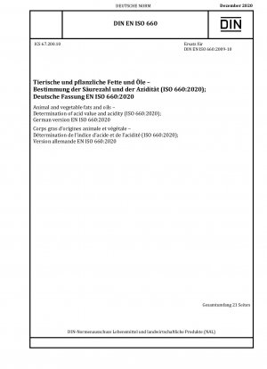 Tierische und pflanzliche Fette und Öle – Bestimmung der Säurezahl und des Säuregehalts (ISO 660:2020); Deutsche Fassung EN ISO 660:2020
