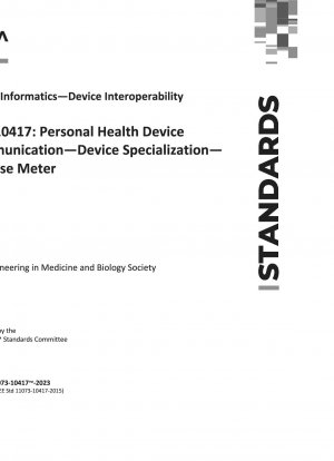 IEEE-Standard für Gesundheitsinformatik – Geräteinteroperabilität Teil 10417: Persönliche Gesundheitsgerätekommunikation – Gerätespezialisierung – Blutzuckermessgerät