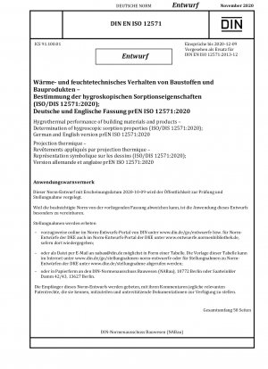 Hygrothermische Leistung von Baustoffen und Bauprodukten – Bestimmung der hygroskopischen Sorptionseigenschaften (ISO/DIS 12571:2020); Deutsche und englische Version prEN ISO 12571:2020